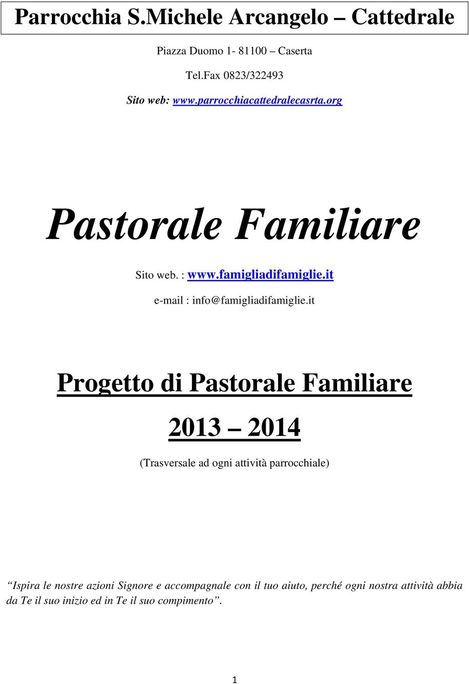 it e-mail : info@famigliadifamiglie.
