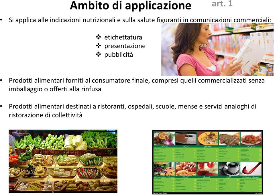 etichettatura presentazione pubblicità Prodotti alimentari forniti al consumatore finale, compresi