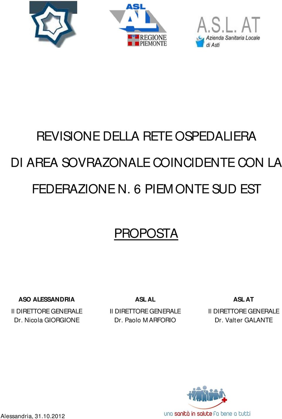 6 PIEMONTE SUD EST PROPOSTA ASO ALESSANDRIA ASL AL ASL AT Il DIRETTORE