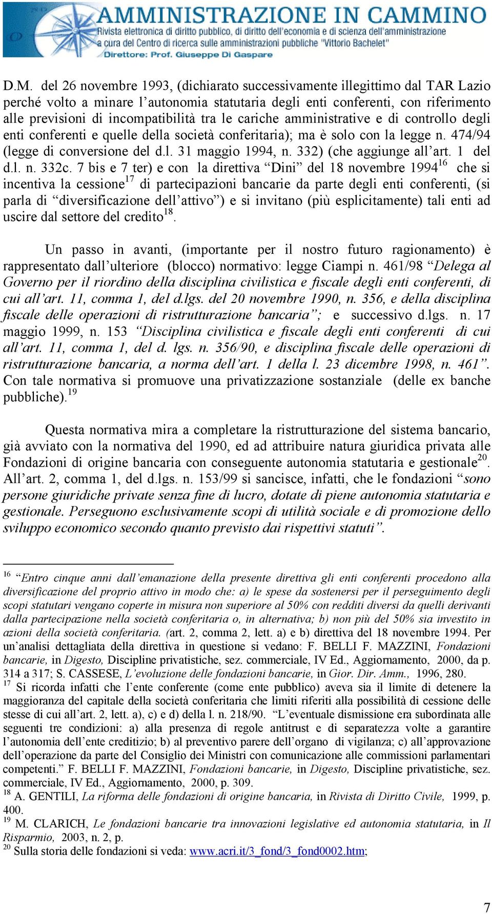 332) (che aggiunge all art. 1 del d.l. n. 332c.