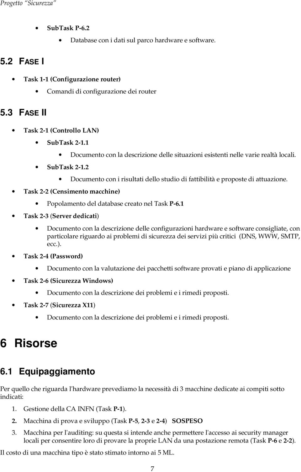 Task 2-2 (Censimento macchine) Popolamento del database creato nel Task P-6.