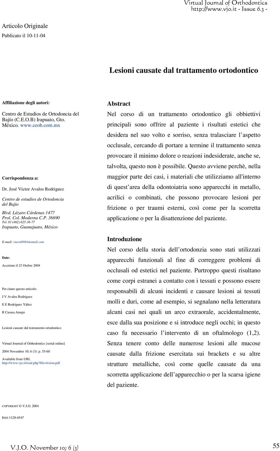 01 (462) 625-36-77 Irapuato, Guanajuato, México E-mail: viaro69@htomail.