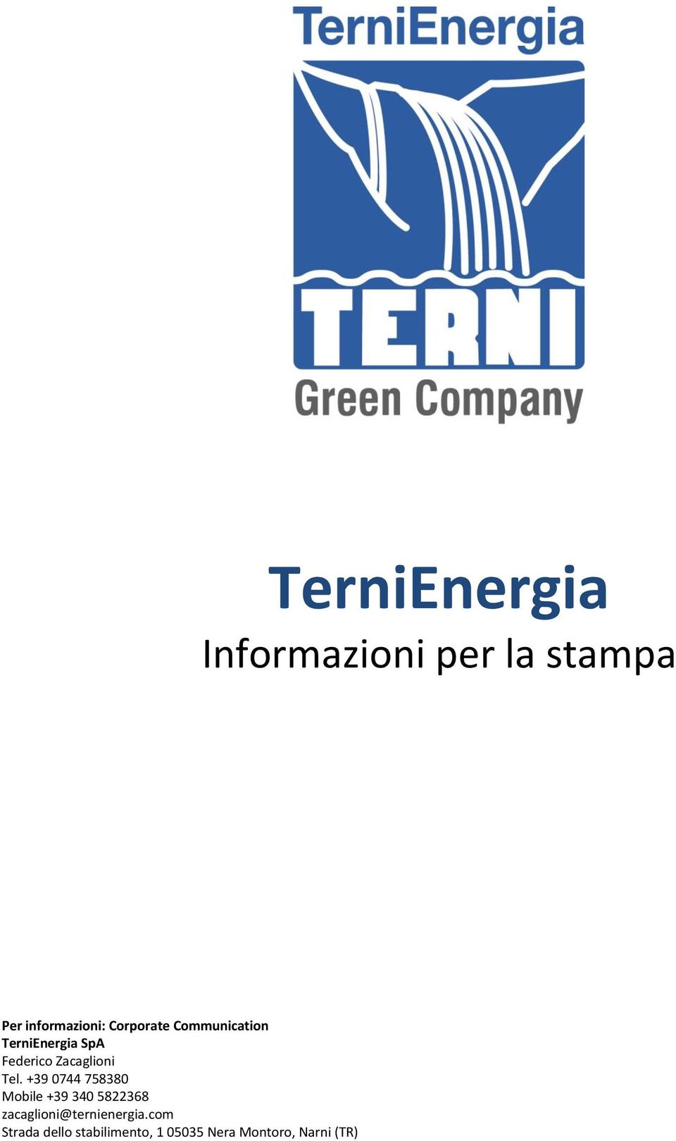 +39 0744 758380 Mobile +39 340 5822368 zacaglioni@ternienergia.