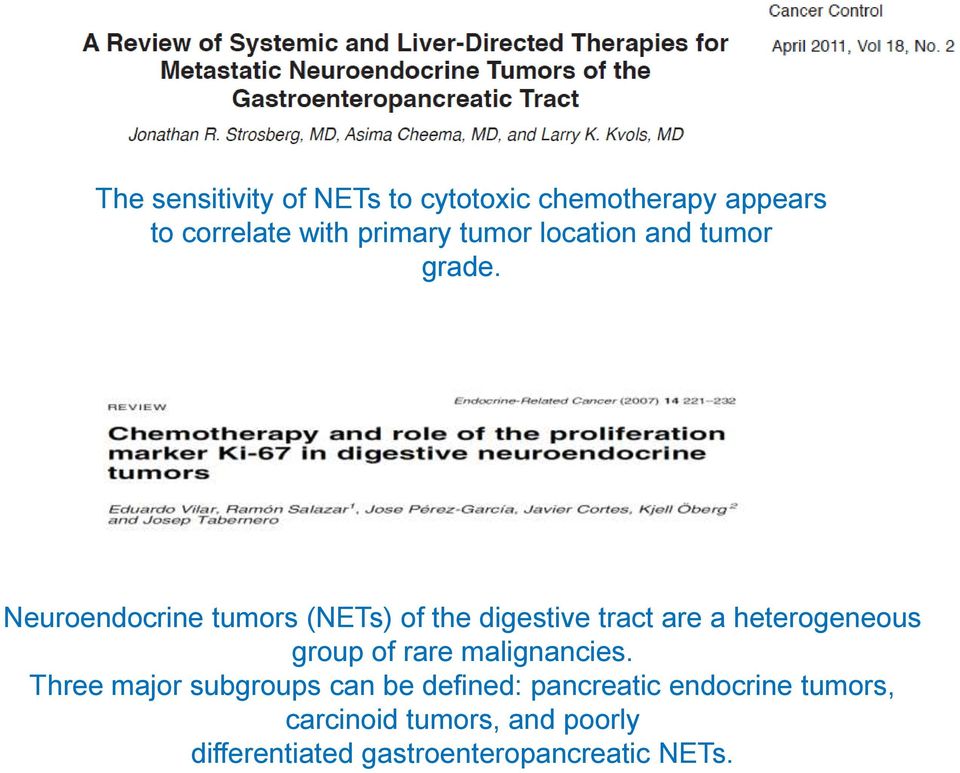 Neuroendocrine tumors (NETs) of the digestive tract are a heterogeneous group of rare