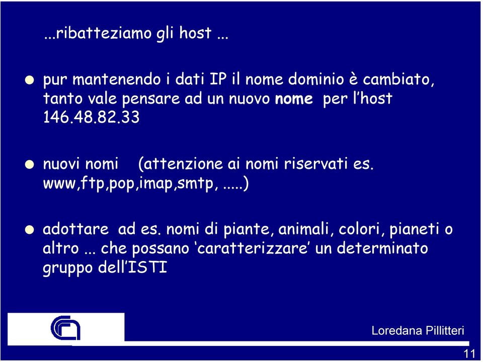 nuovo nome per l host 146.48.82.33 nuovi nomi (attenzione ai nomi riservati es.