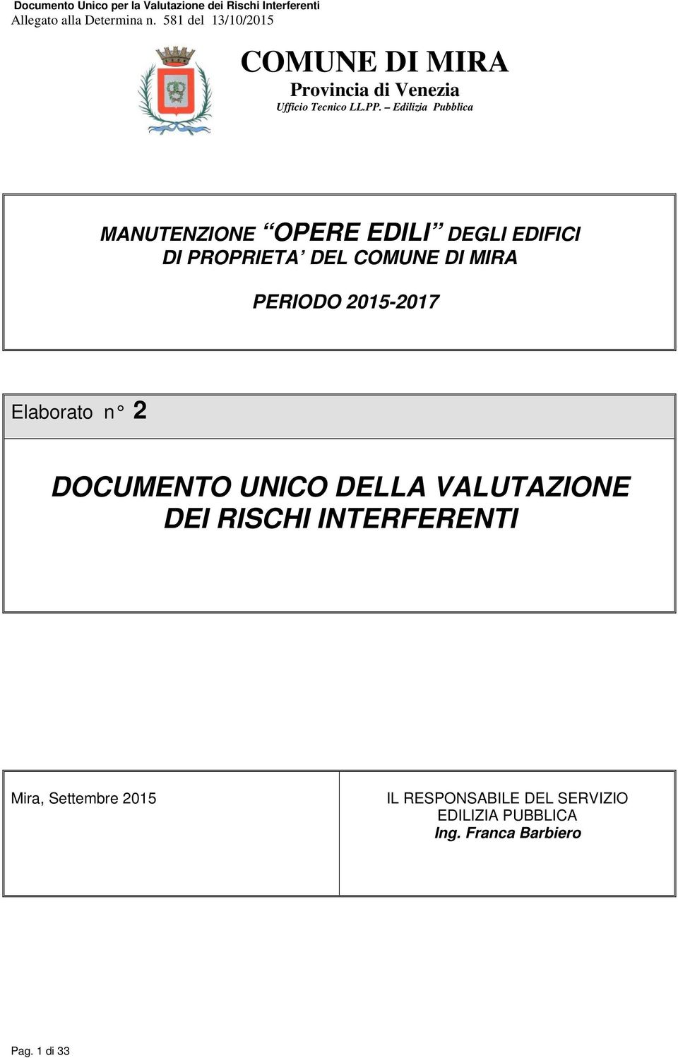 MIRA PERIODO 2015-2017 Elaborato n 2 DOCUMENTO UNICO DELLA VALUTAZIONE DEI RISCHI