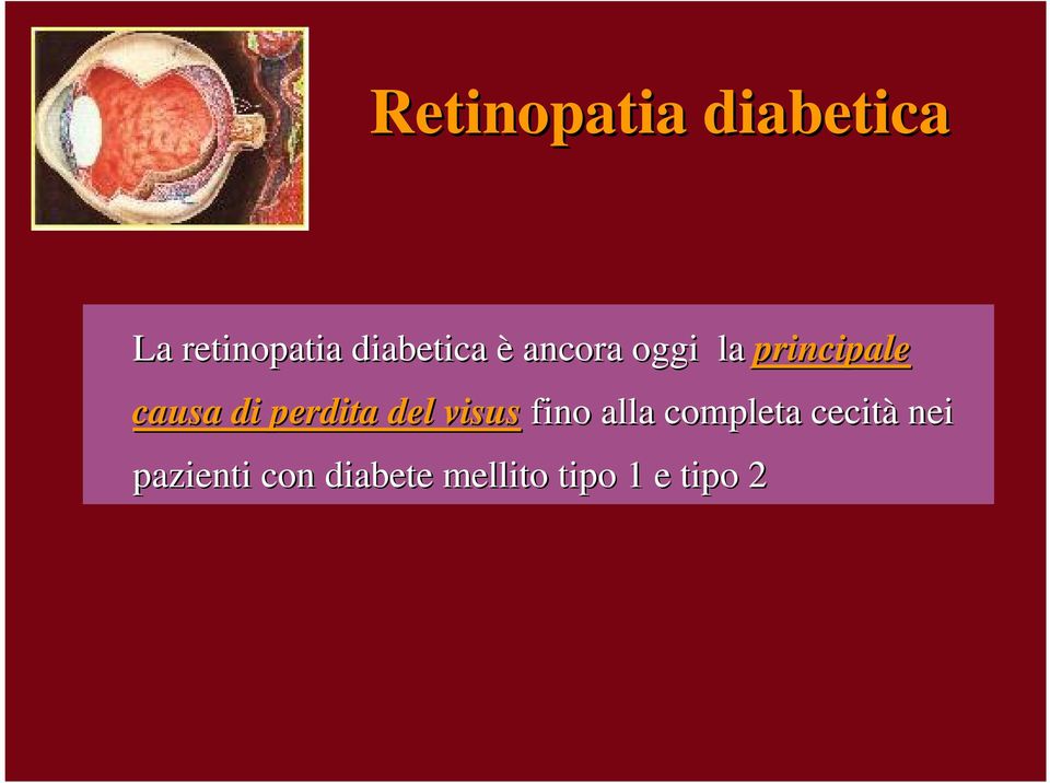 di perdita del visus fino alla completa