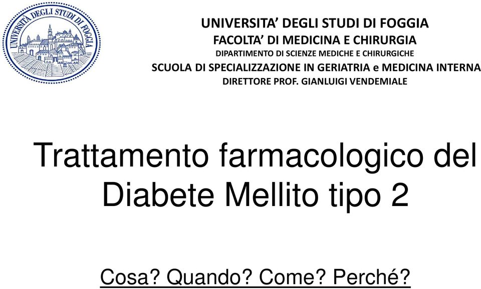 SPECIALIZZAZIONE IN GERIATRIA e MEDICINA INTERNA DIRETTORE PROF.