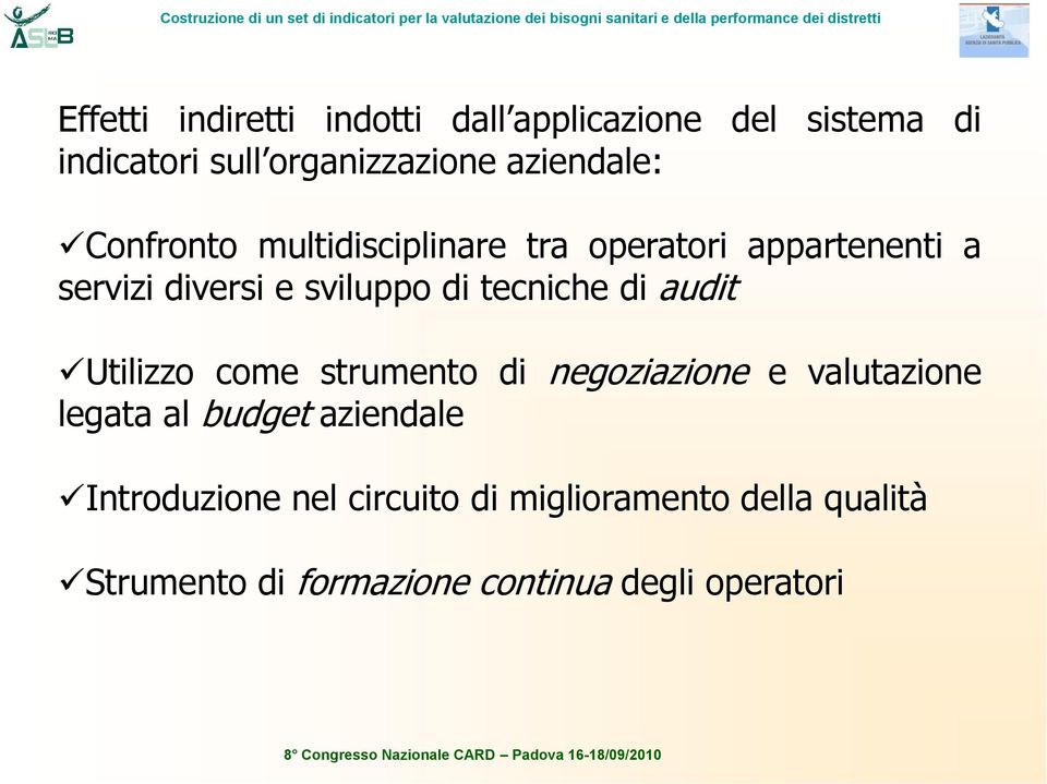 tecniche di audit Utilizzo come strumento di negoziazione e valutazione legata al budget