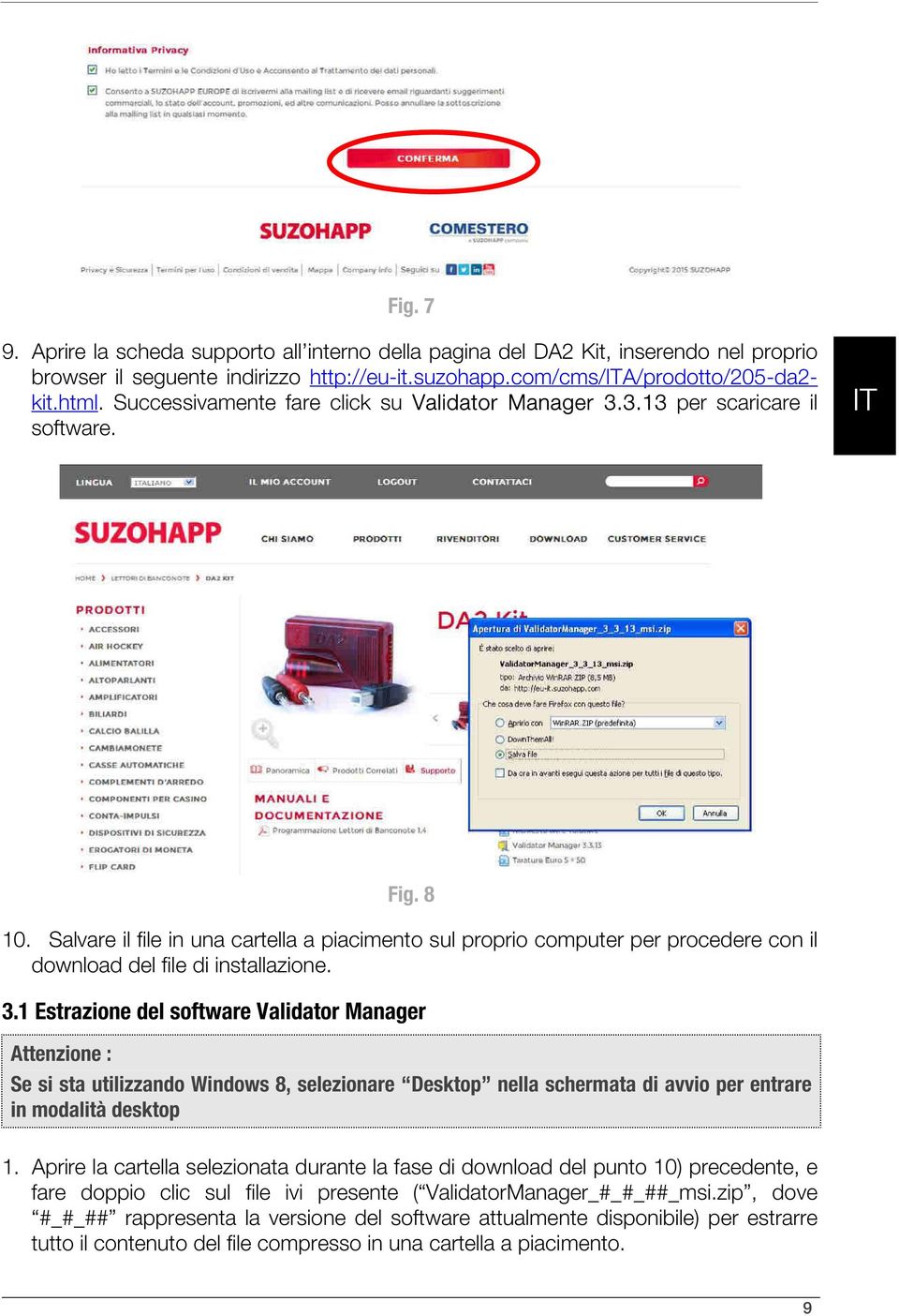 Salvare il file in una cartella a piacimento sul proprio computer per procedere con il download del file di installazione. 3.