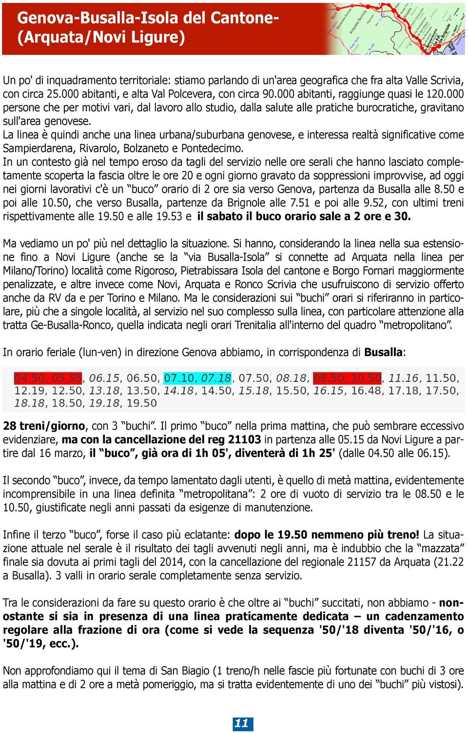 000 persone che per motivi vari, dal lavoro allo studio, dalla salute alle pratiche burocratiche, gravitano sull'area genovese.