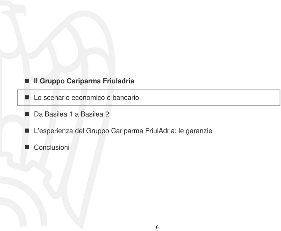 Basilea 1 a Basilea 2 L esperienza del