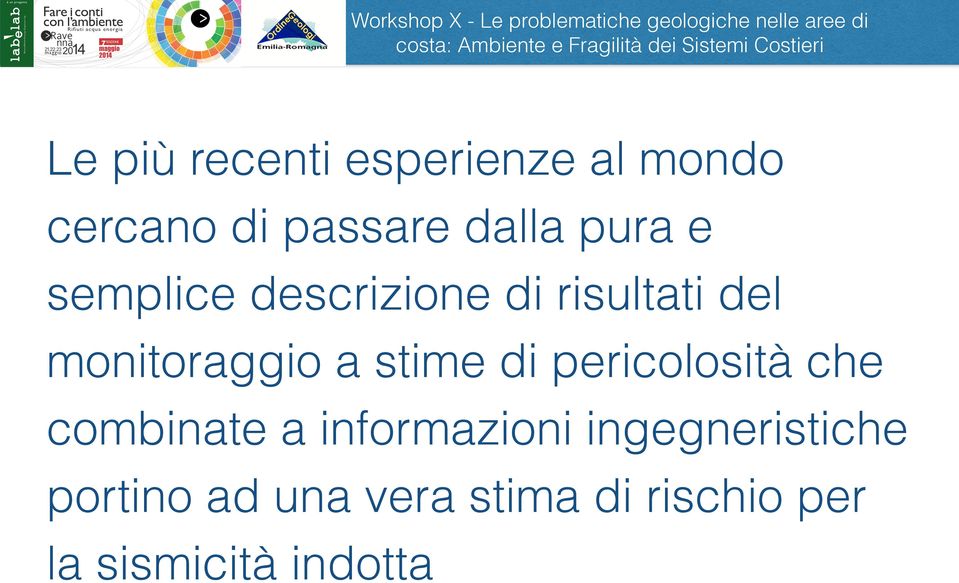 stime di pericolosità che combinate a informazioni