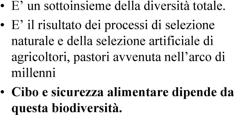 selezione artificiale di agricoltori, pastori avvenuta