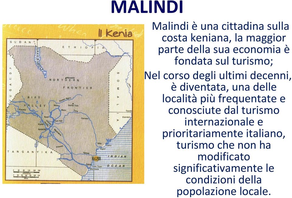 località più frequentate e conosciute dal turismo internazionale e prioritariamente