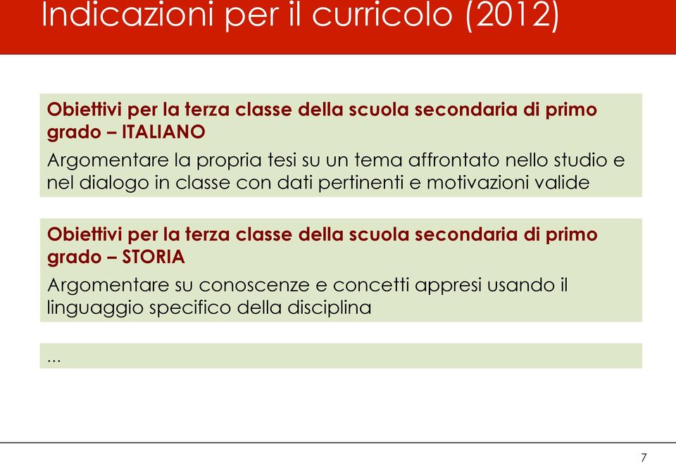 con dati pertinenti e motivazioni valide Obiettivi per la terza classe della scuola secondaria di