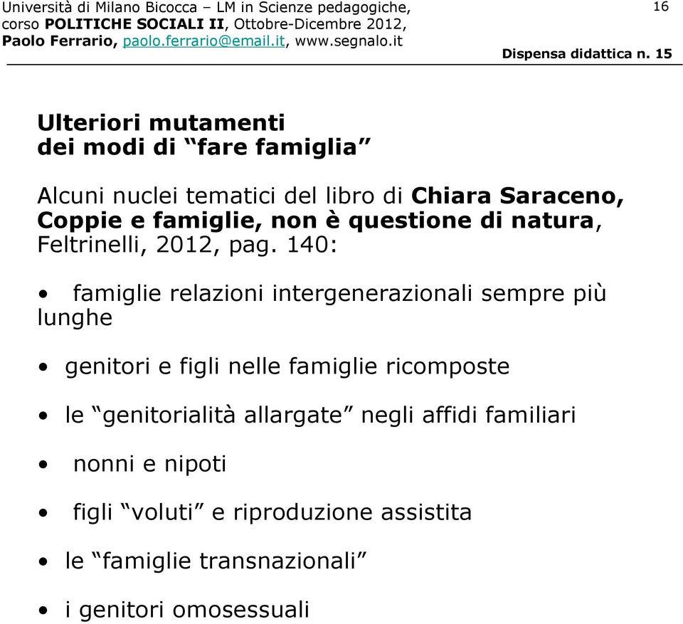 140: famiglie relazioni intergenerazionali sempre più lunghe genitori e figli nelle famiglie ricomposte le