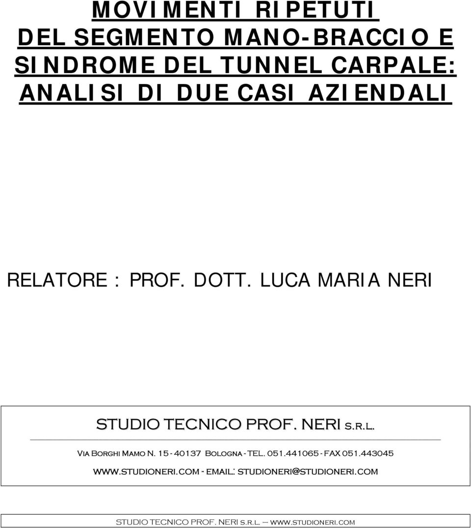 LUCA MARIA NERI STUDIO TECNICO PROF. NERI s.r.l. Via Borghi Mamo N.