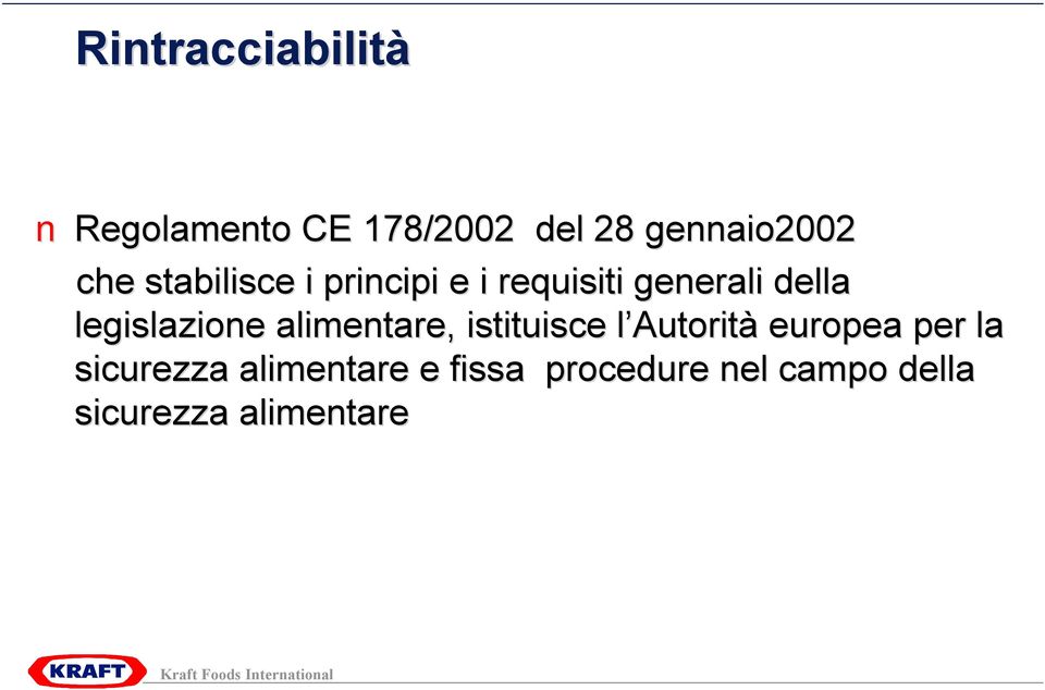 legislazione alimentare, istituisce l Autorità europea per la