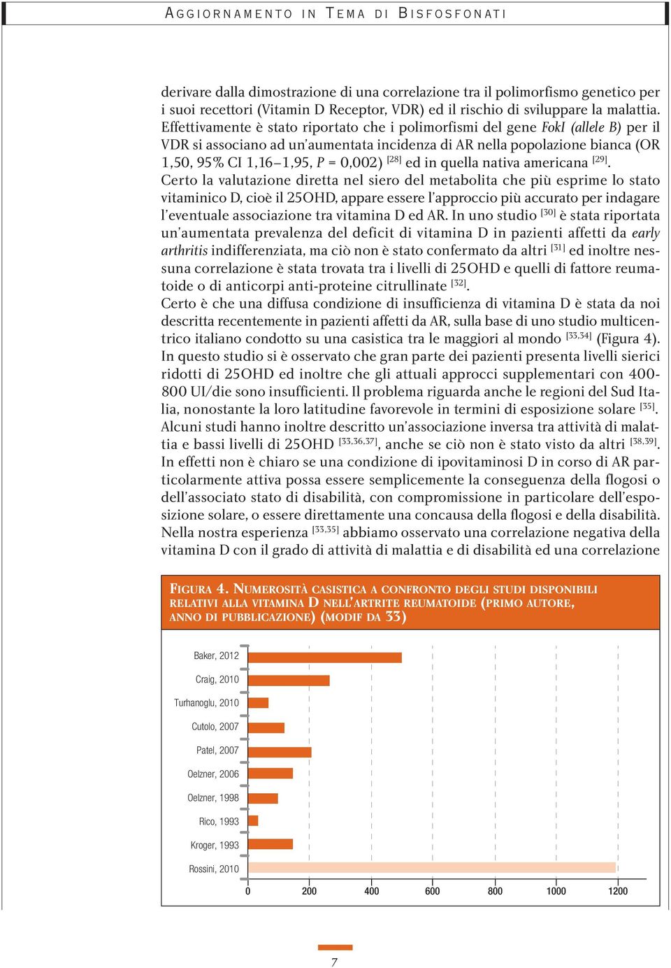 [28] ed in quella nativa americana [29].