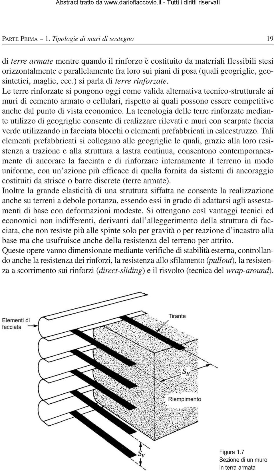 geosintetici, maglie, ecc.) si parla di terre rinforzate.