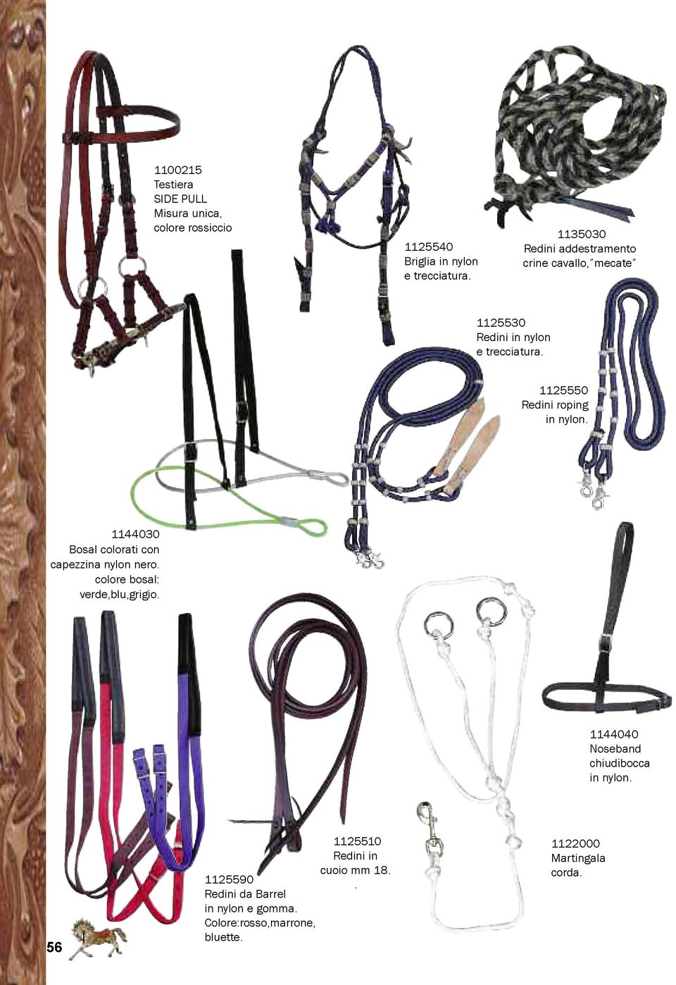 1125550 Redini roping in nylon. 1144030 Bosal colorati con capezzina nylon nero. colore bosal: verde,blu,grigio.