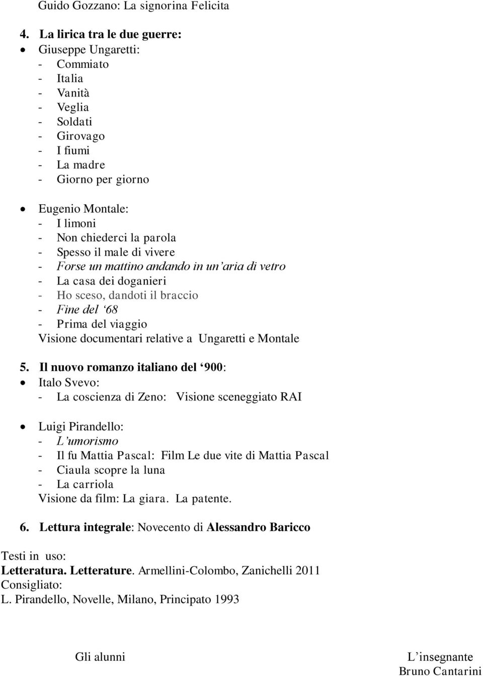 parola - Spesso il male di vivere - Forse un mattino andando in un aria di vetro - La casa dei doganieri - Ho sceso, dandoti il braccio - Fine del 68 - Prima del viaggio Visione documentari relative