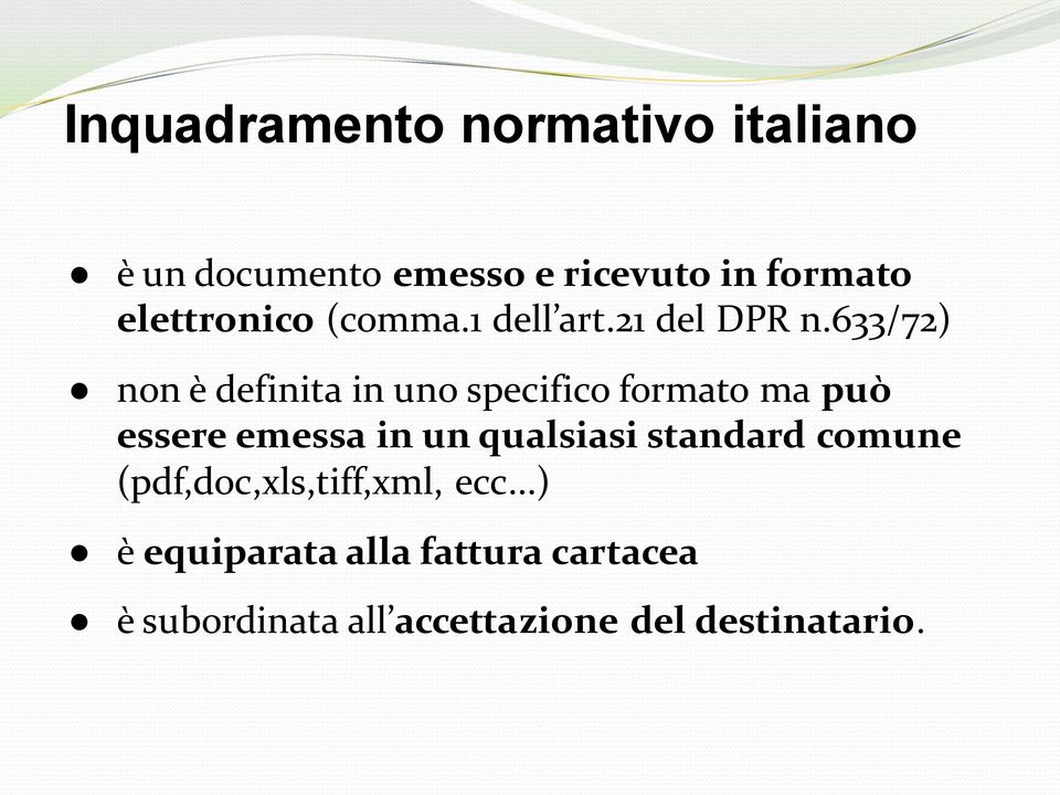 633/72) non è definita in uno specifico formato ma può essere emessa in un