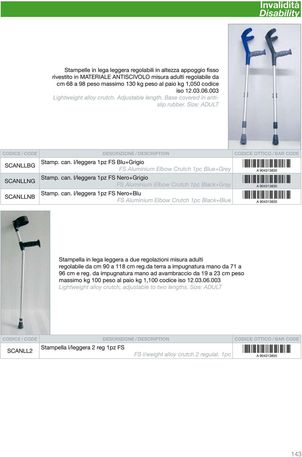 l/leggera 1pz FS Blu+Grigio SCANLLBG FS Aluminium Elbow Crutch 1pc Blue+Grey <UYFGZ6> A 904313830 SCANLLNG SCANLLNB Stamp. can.