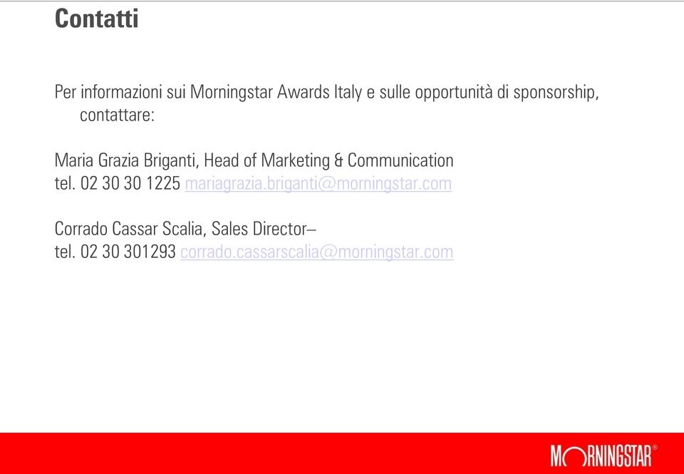 Communication tel. 02 30 30 1225 mariagrazia.briganti@morningstar.