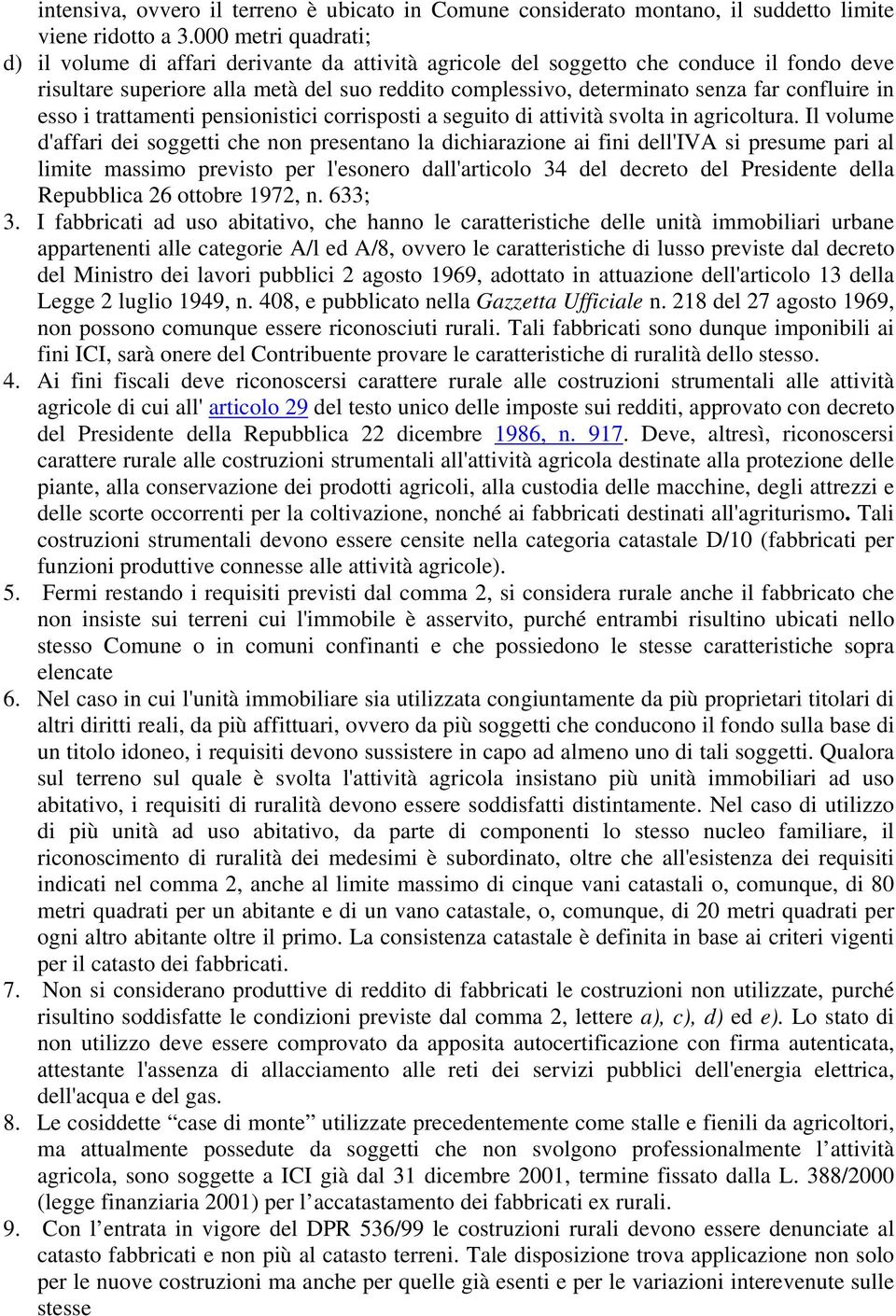 confluire in esso i trattamenti pensionistici corrisposti a seguito di attività svolta in agricoltura.