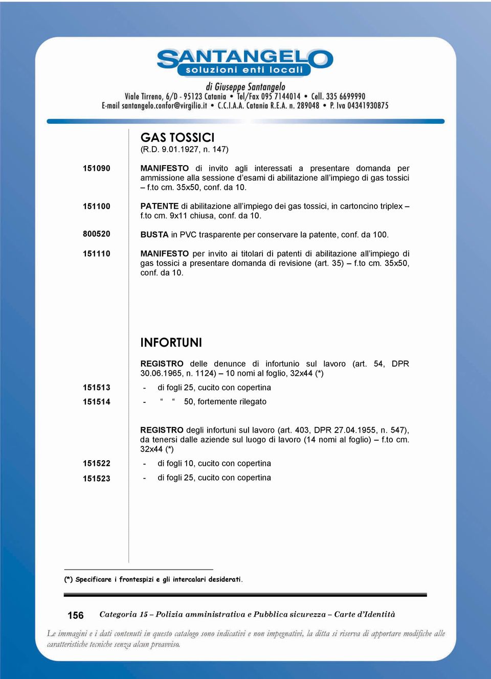 PATENTE di abilitazione all impiego dei gas tossici, in cartoncino triplex f.to cm. 9x11 chiusa, conf. da 10. BUSTA in PVC trasparente per conservare la patente, conf. da 100.