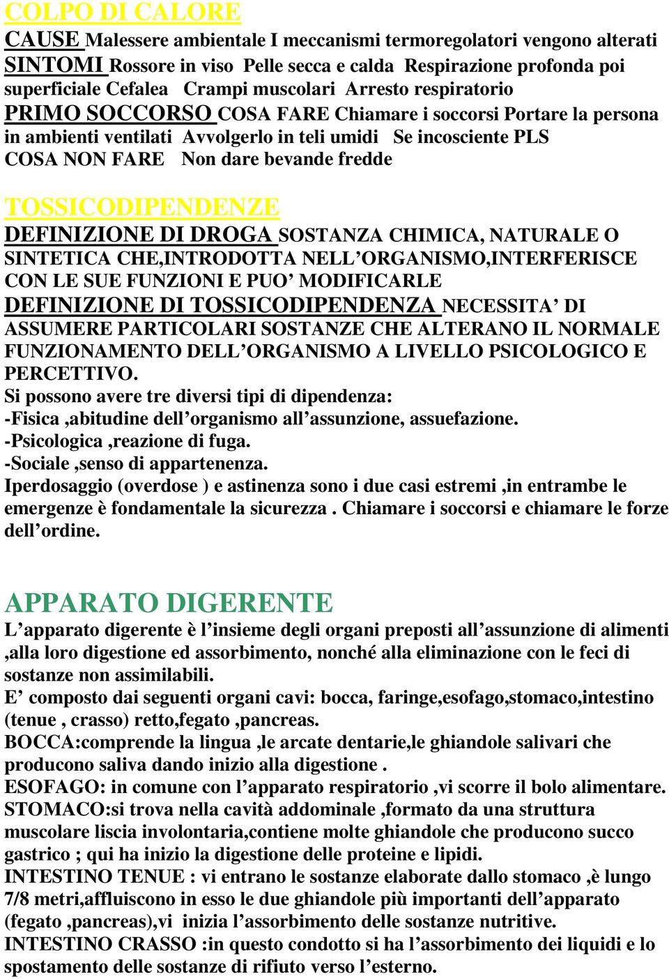 TOSSICODIPENDENZE DEFINIZIONE DI DROGA SOSTANZA CHIMICA, NATURALE O SINTETICA CHE,INTRODOTTA NELL ORGANISMO,INTERFERISCE CON LE SUE FUNZIONI E PUO MODIFICARLE DEFINIZIONE DI TOSSICODIPENDENZA