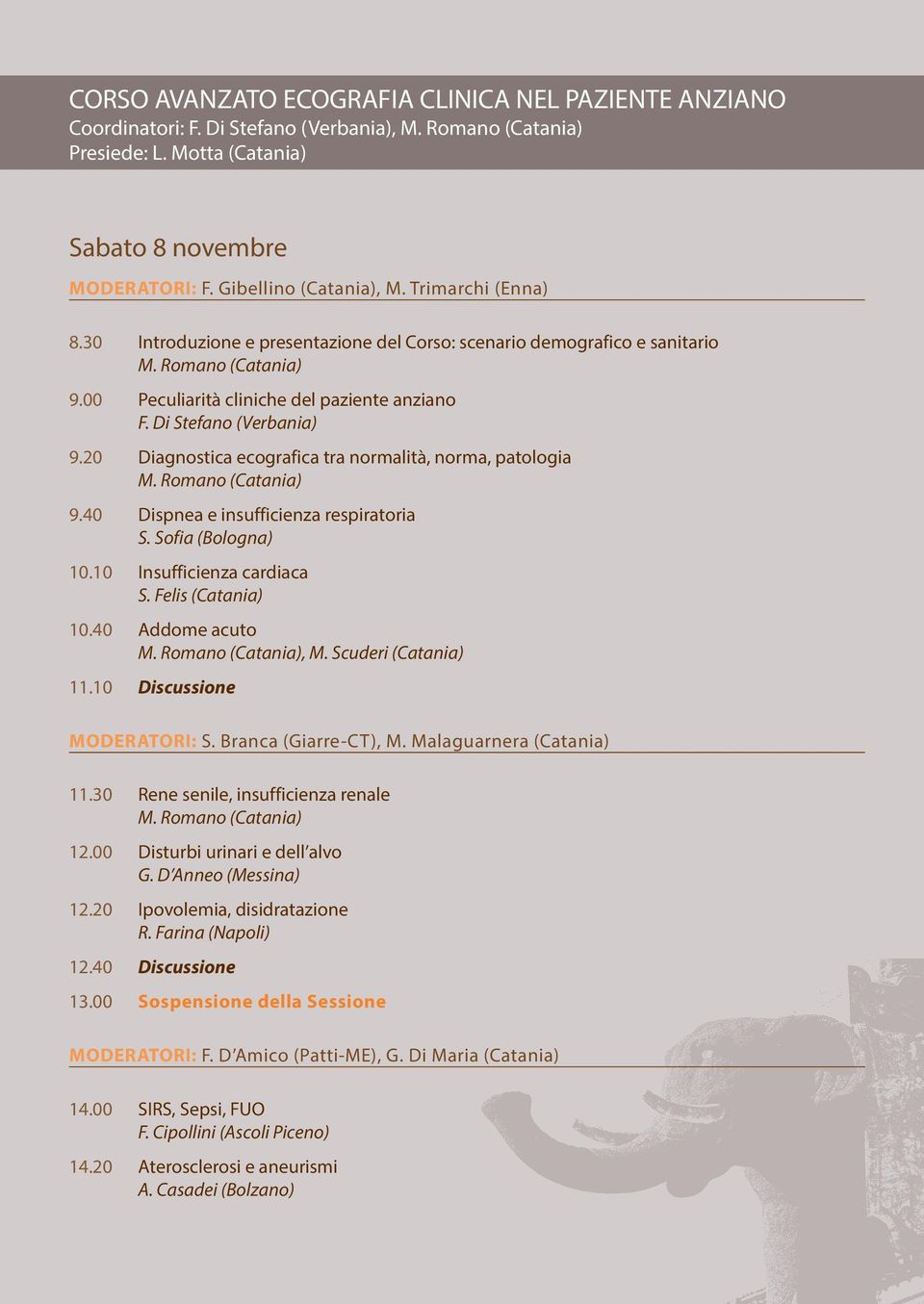 20 Diagnostica ecografica tra normalità, norma, patologia M. Romano (Catania) 9.40 Dispnea e insufficienza respiratoria S. Sofia (Bologna) 10.10 Insufficienza cardiaca S. Felis (Catania) 10.