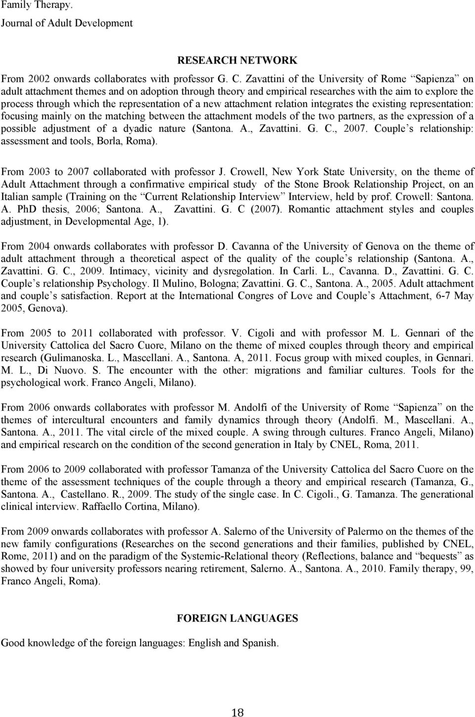 a new attachment relation integrates the existing representation: focusing mainly on the matching between the attachment models of the two partners, as the expression of a possible adjustment of a