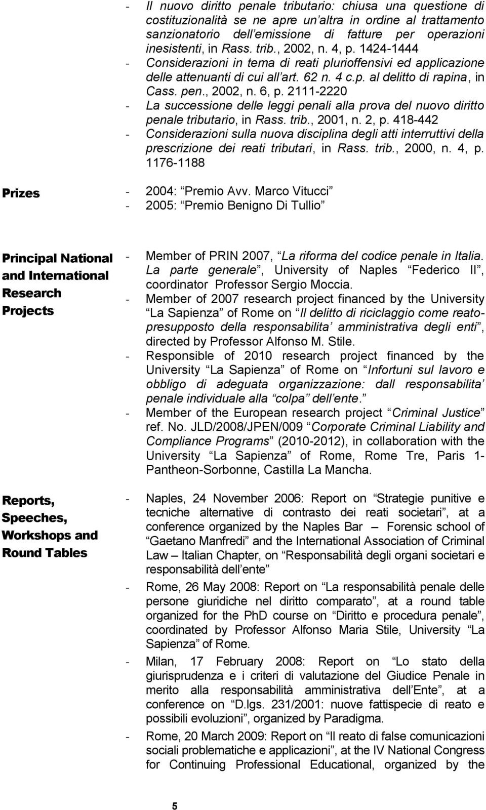 2111-2220 - La successione delle leggi penali alla prova del nuovo diritto penale tributario, in Rass. trib., 2001, n. 2, p.