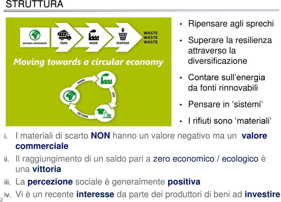 I materiali di scarto NON hanno un valore negativo ma un valore commerciale ii.