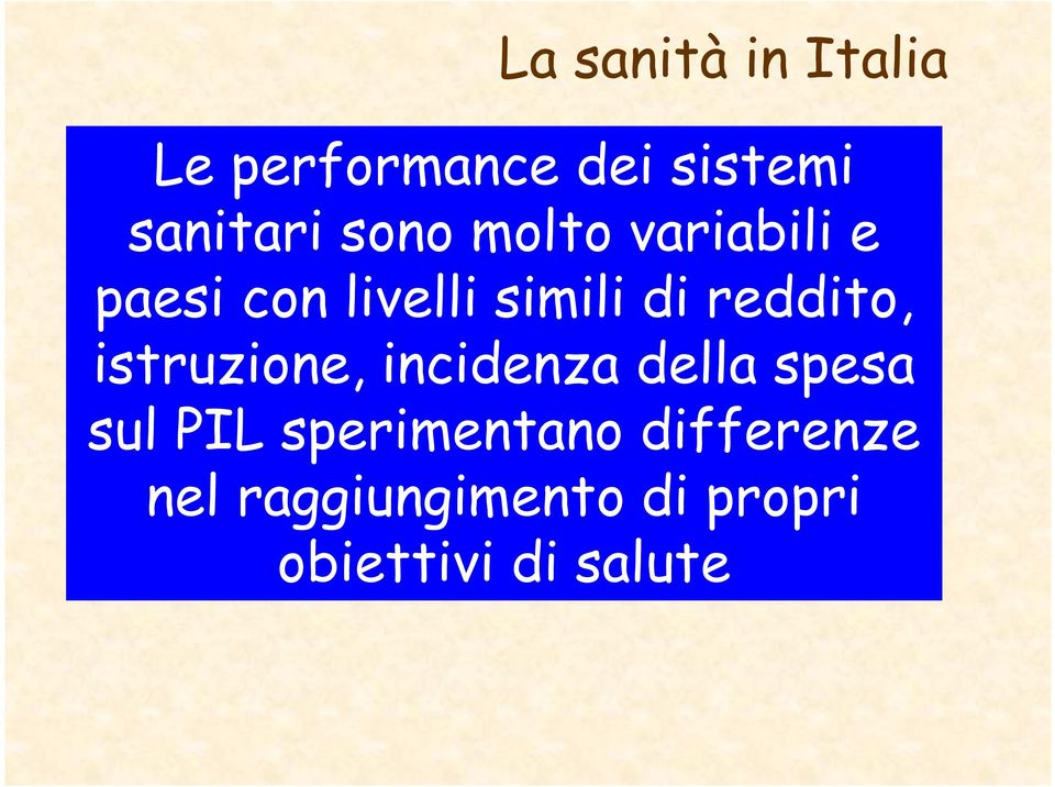 leggere obiettivi e performance del sistema sanitario istruzione, incidenza della spesa