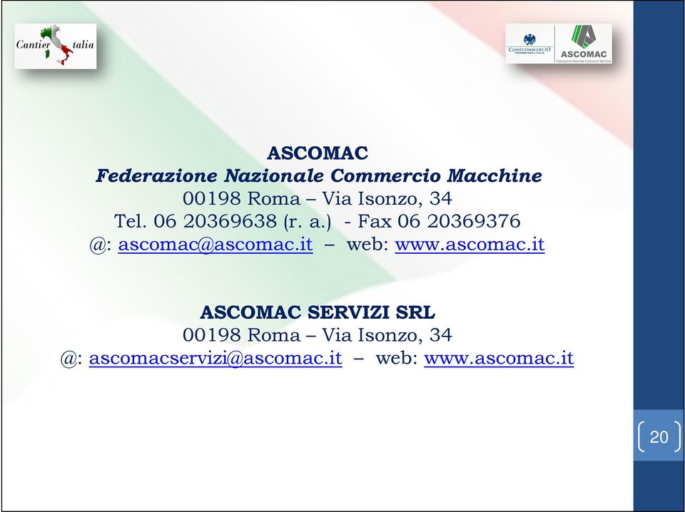 ) - Fax 06 20369376 @: ascomac@