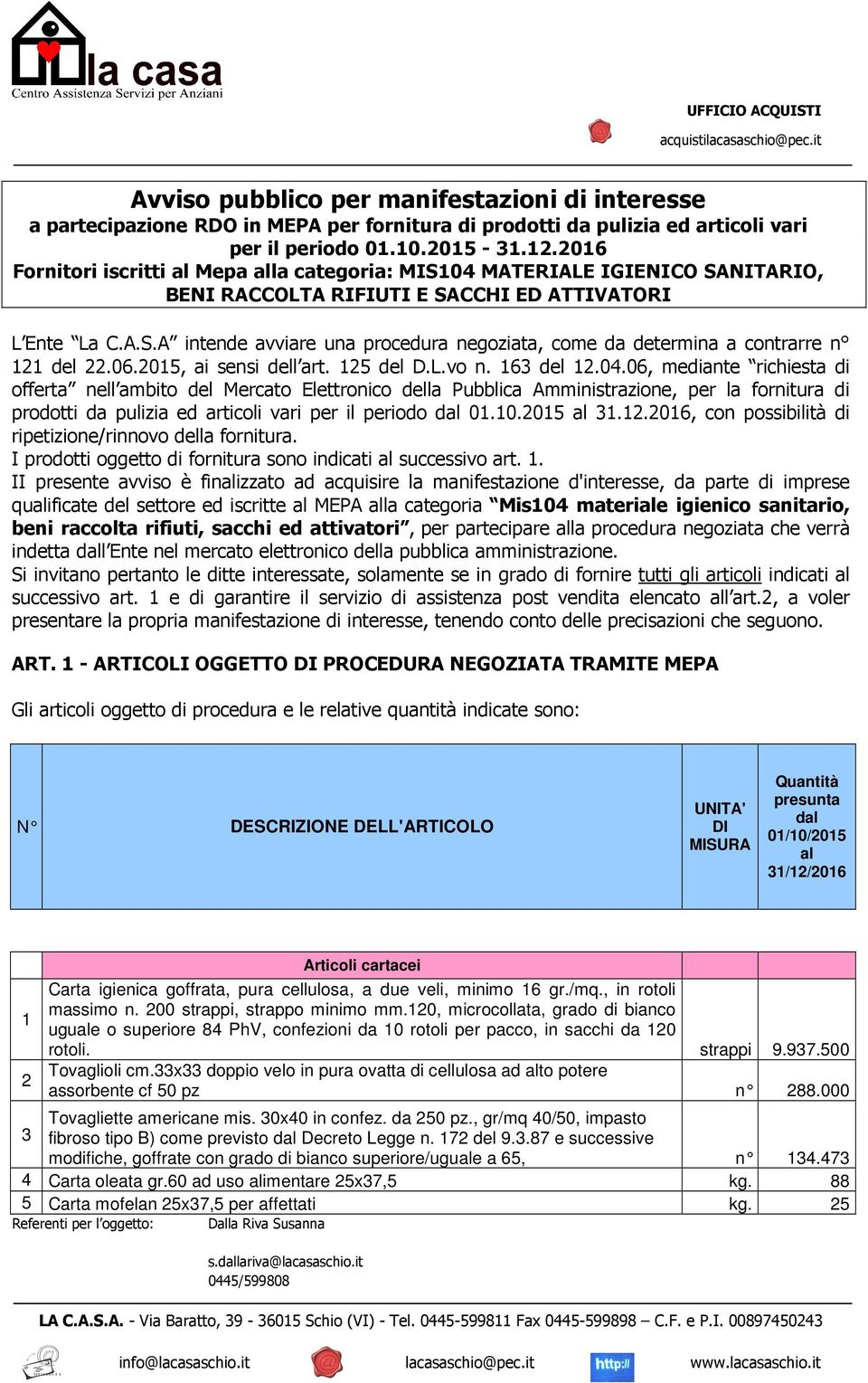 06.2015, ai sensi dell art. 125 del D.L.vo n. 163 del 12.04.