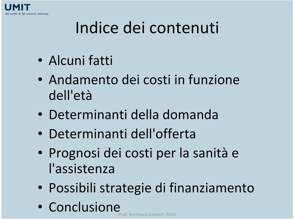 dell'offerta Prognosi dei costi per la sanitàe l'assistenza