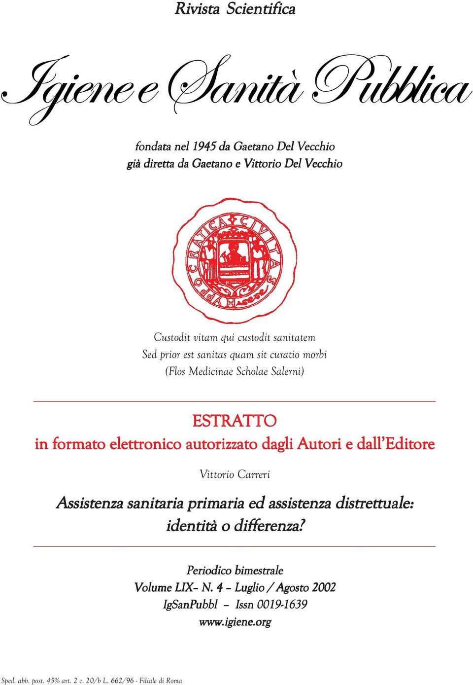 Autori e dall Editore Vittorio Carreri Assistenza sanitaria primaria ed assistenza distrettuale: identità o differenza?