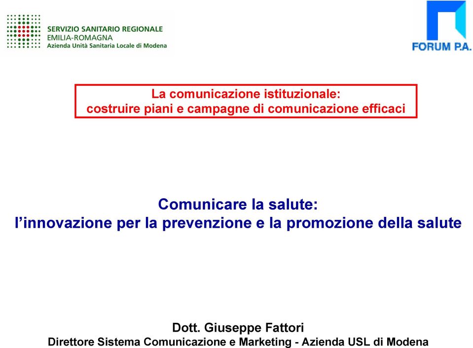 la prevenzione e la promozione della salute Dott.