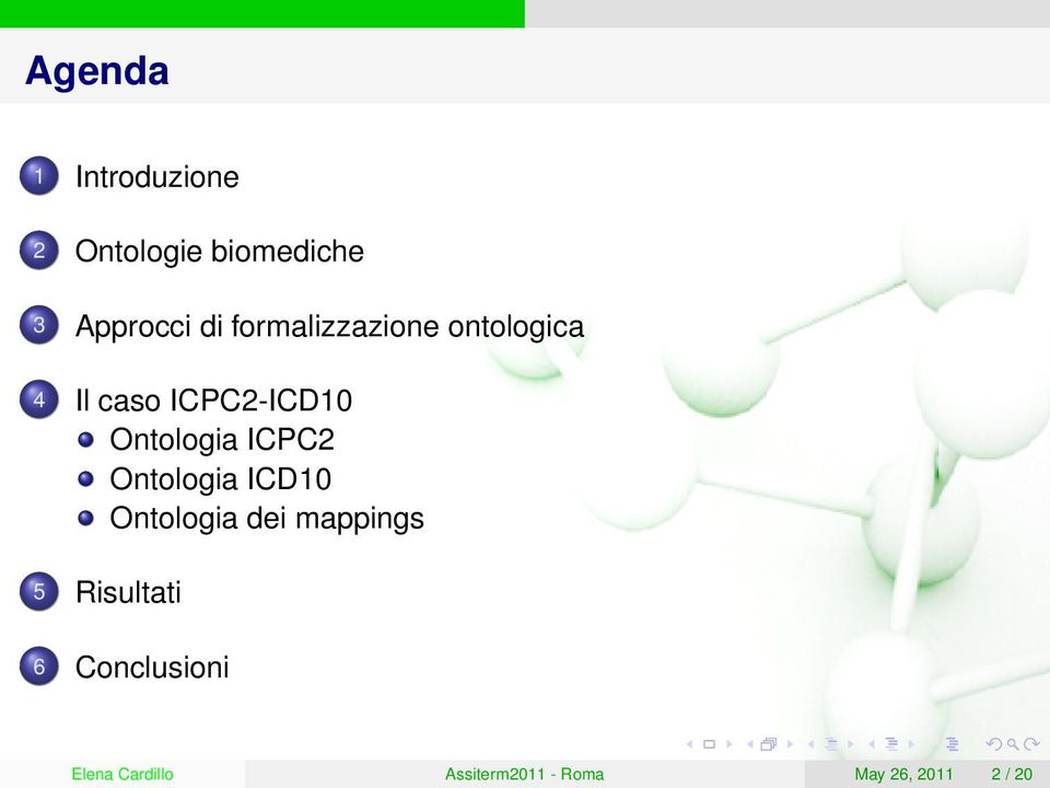 ICPC2 Ontologia ICD10 Ontologia dei mappings 5 Risultati 6