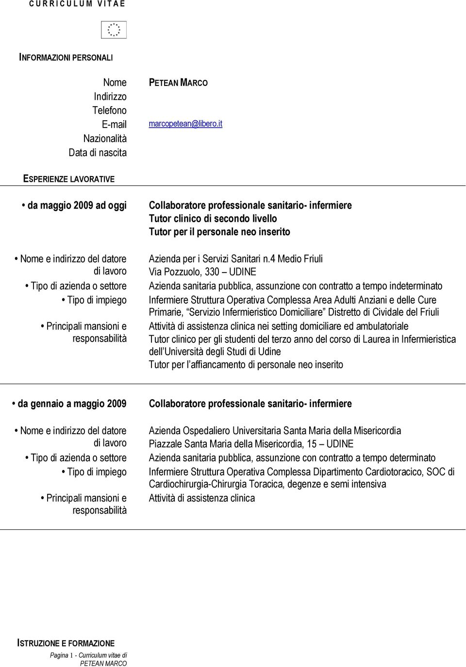 sanitario- infermiere Tutor clinico di secondo livello Tutor per il personale neo inserito Azienda per i Servizi Sanitari n.