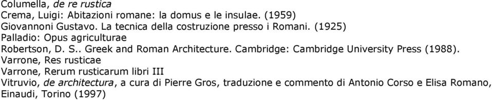 . Greek and Roman Architecture. Cambridge: Cambridge University Press (1988).