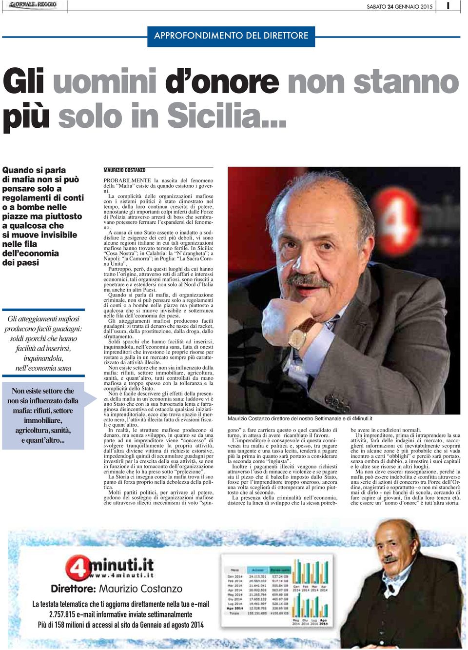 mafiosi producono facili guadagni: soldi sporchi che hanno facilità ad inserirsi, inquinandola, nell economia sana Non esiste settore che non sia influenzato dalla mafia: rifiuti, settore