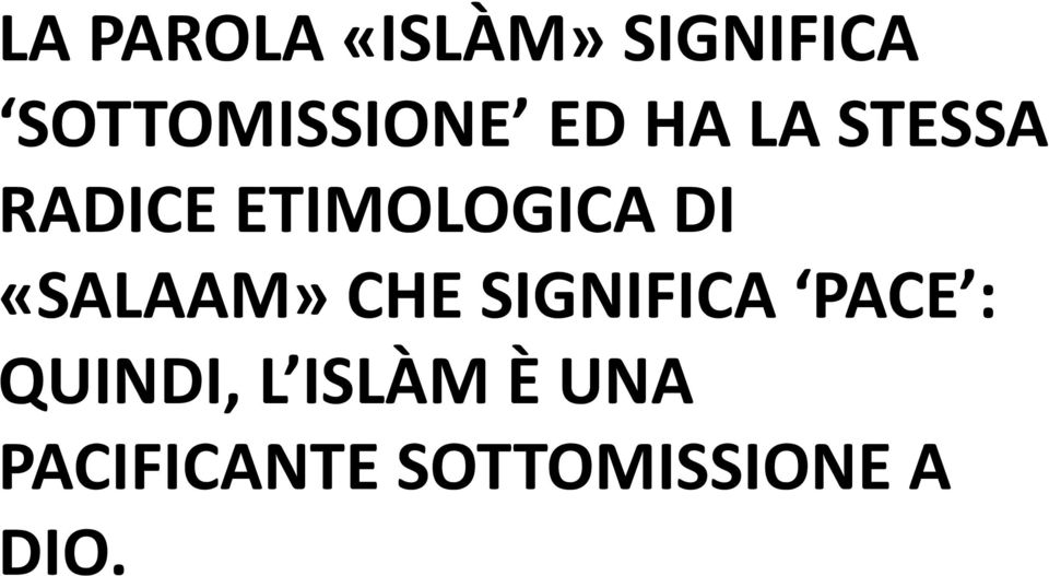 ETIMOLOGICA DI «SALAAM» CHE SIGNIFICA