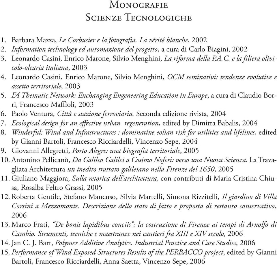 Leonardo Casini, Enrico Marone, Silvio Menghini, OCM seminativi: tendenze evolutive e assetto territoriale, 2003 5.