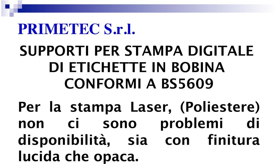 Laser, (Poliestere) non ci sono problemi di